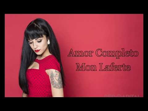 AMOR COMPLETO - MON LAFERTE (LETRA)