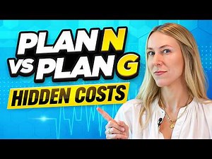 Medicare Supplement Plan N vs Plan G - What Are The Hidden Costs?