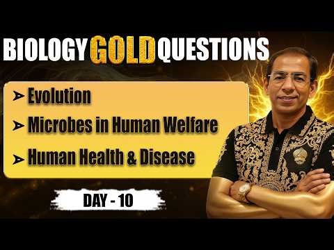 Evolution, Human Health & Disease, Microbes in Human Welfare NCERT GOLD Biology #neet2026