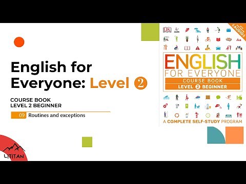 English for Everyone - Level 2 Beginner - Course Book / 09 Routines and exceptions/