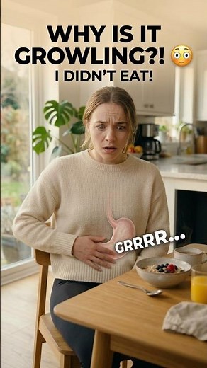 Why Is Your Stomach Growling? 😳