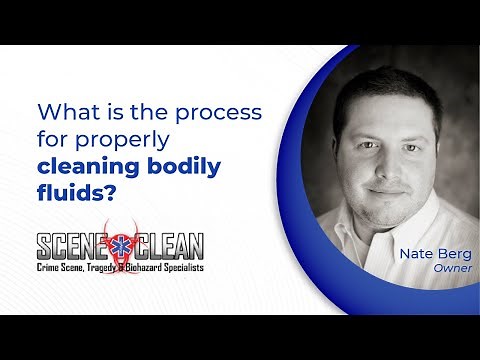 What is the Process for Properly Cleaning Bodily Fluids?