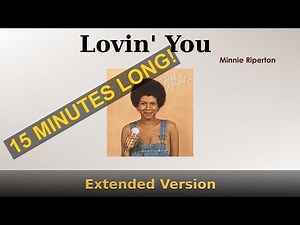 Lovin' You - Minnie Riperton - Extended Version