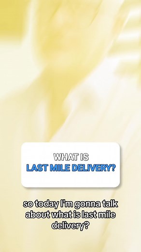 Understanding Last-Mile Delivery for Small Businesses