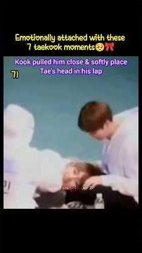 Emotionally attached with these 7 taekook moments🥺 #taekook #trendingshorts