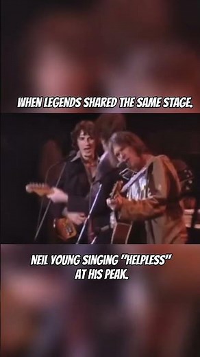 Neil Young's 'Helpless' at his peak with legends on stage #NeilYoung #ClassicRock #70s