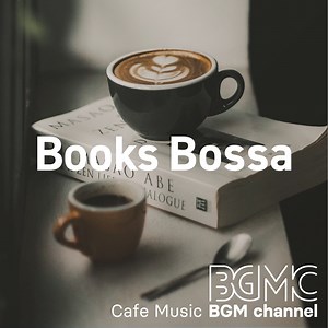 Book Day - Cafe Music BGM Channel: Song Lyrics, Music Videos & Concerts