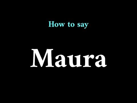 How to Pronounce Maura (Irish Female Name)
