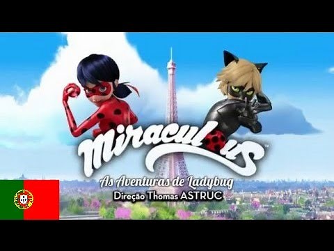 Miraculous Ladybug | Abertura legendada (Português-Portugal)