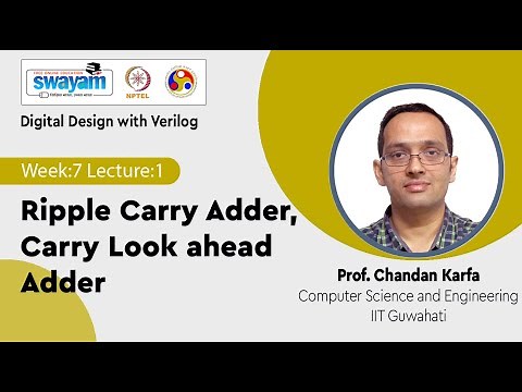 Lec 24: Ripple Carry Adder, Carry Look ahead Adder
