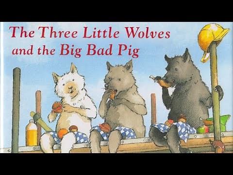 🧨 The Three Little Wolves and the Big Bad Pig 🐷 Kids Book Funny Story Read Aloud Fable