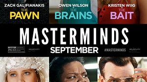 Masterminds Summary, Trailer, Cast, Where to Watch and More