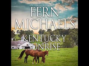 Kentucky Sunrise by Fern Michaels | Full Audiobook