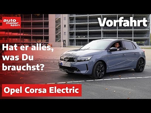 This is how a small car works: Opel Corsa Electric GS (facelift) – Driving report | auto motor un...