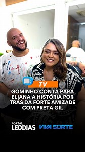688K views · 1.8K reactions | Gominho, o convidado do programa de estreia “Casa de Verão”, da apresentadora Eliana, falou da amizade que tem com Preta Gil. Na atração que irá ao ar às 21h desta quarta-feira (22/01), no GNT, da Globo, o influenciador digital e cantor revelou que a cantora foi sua primeira amiga famosa. SAIBA MAIS CLICANDO NO LINK DA BIO OU NOS STORIES! Reprodução: GNT/Globo  Leia a matéria completa no portalleodias.com | Leo Dias | Facebook
