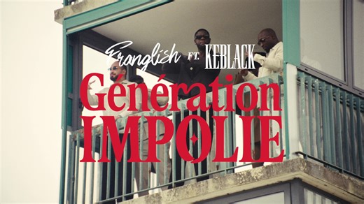 GÉNÉRATION IMPOLIE | FRANGLISH FT. KEBLACK