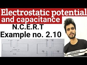 🔴 Physics N.C.E.R.T example 2.10 class 12th | electrostatic potential and capacitance examples