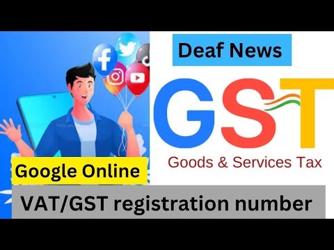 VAT/GST registration number Online | Deaf News