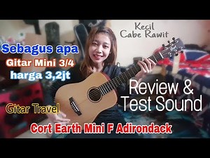 Review Cort Earth Mini Adirondack . Travel Guitar , Test Sound