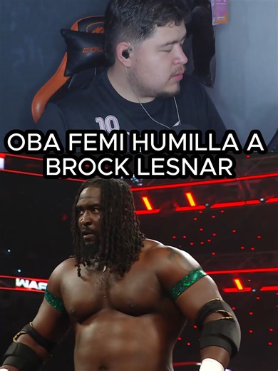 OBA FEMI HUMILLA A BROCK LESNAR #RAW #wwe #smackdown #wrestlemania #wrestletok #wrestling #AAA #wrestlingtiktok #luchalibre #fyp #reaccion #reacciones #sethrollins #paulheyman #brocklesnar #obafemi