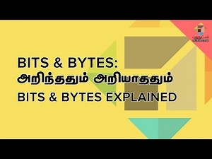 Bits & Bytes Explained [Tamil Screencast] | puthunutpam
