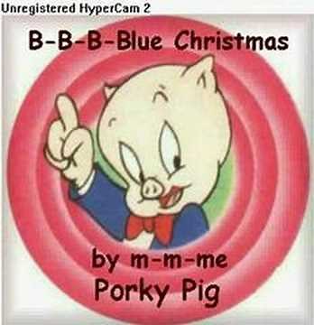 BLUE CHRISTMAS - PORKY PIG