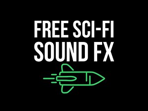 SCI-FI SOUND FX Royalty Free To Use For YouTubers & Filmmakers