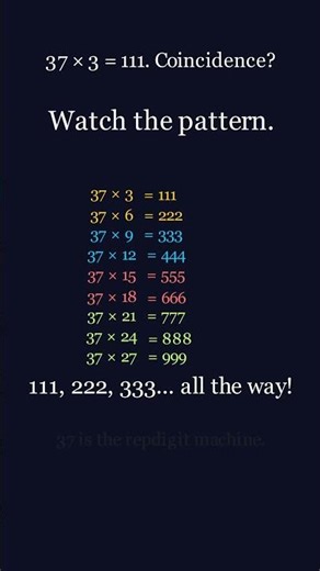 37 × 3 = 111. Watch what happens next #math #shorts