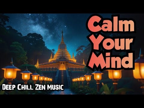 Ultimate Zen: Music For Deep Relaxation and Stress Relief