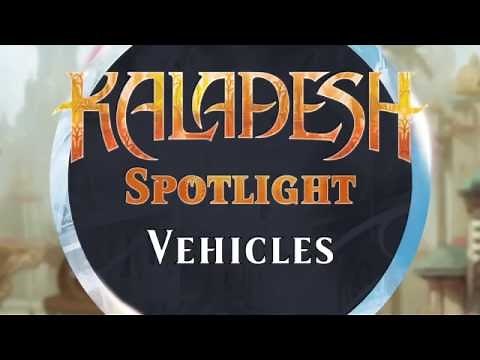 Kaladesh Spotlight - Vehicles