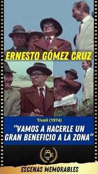 Ernesto Gómez Cruz – Tívoli (1974) “We are going to do a great service to the area”