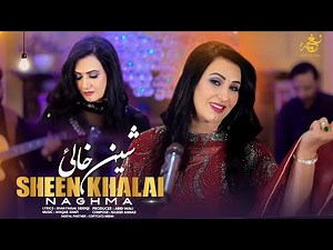 Sheen Khalai | Naghma | Pashto New Songs 2025 | 4k Video | شین خالئ