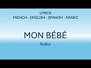 MON BÉBÉ - RnBoi (French, English, Spanish & Arabic Lyrics)