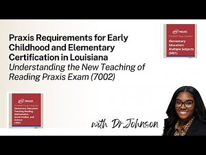 Praxis 7002 Teaching of Reading | New Exam Requirement for Early Childhood & Elementary