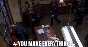 # You make everything #