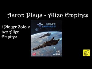 SPACE EMPIRES: 4X - Solo Alien Empires Playthrough - Episode 1