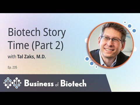 Biotech Story Time With Tal Zaks, M.D. (Part 2)