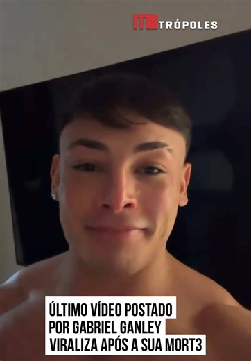 🖤🏋️ VÍDEO DE GABRIEL GANLEY VOLTA A VIRALIZAR APÓS M0RT3 Ninguém imaginava que esse seria um dos últimos vídeos do influenciador 😢 Um vídeo postado pelo #fisiculturista #GabrielGanley no TikTok voltou a viralizar nas redes sociais, neste sábado (23/5), após a #Integralmedica, empresa que patrocinava o rapaz, anunciar a m0rte do atleta, aos 22 anos de idade. Na publicação, feita há dois dias, o atleta conta aos seguidores que decidiu tirar o bigode e voltou a ter o rosto de “bebezinho”, forma 