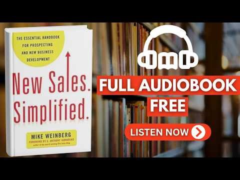 New Sales. Simplified. by Mike Weinberg[ Full Audiobook Free ]