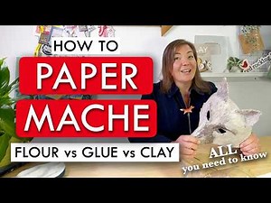 How to Paper Mache: Flour vs Glue vs Paper Clay | Complete Beginner's Guide