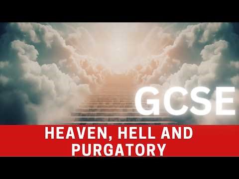 The afterlife heaven, hell and purgatory. Christianity. GCSE AQA Religious Studies