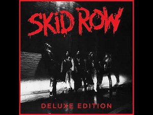 Skid Row - 18 And Life - Remastered