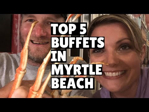 Best 5 Seafood Buffets In Myrtle Beach