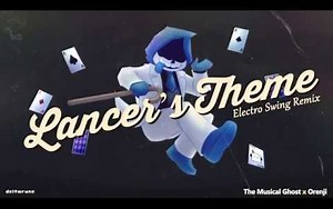 【Deltarune】Lancer主题曲Remix [Electro Swing]
