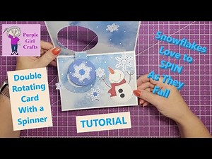 Double Rotating Snowflake Card Tutorial - with added snowflake spinner