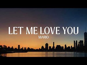 Mario - Let Me Love You (Lyrics)