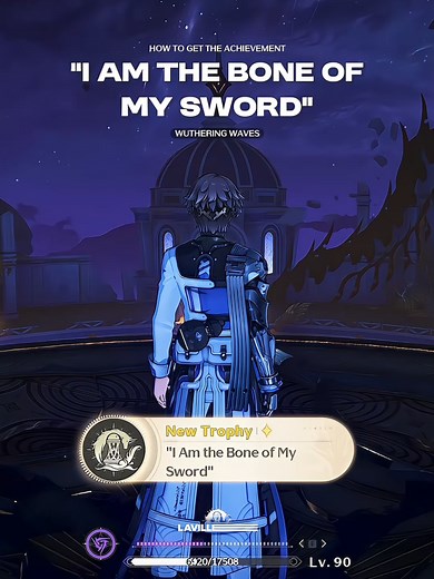 Guide to Achieving 'I Am the Bone of My Sword' in Wuthering Waves 2.2
