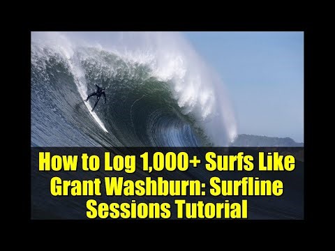 How to Log 1,000+ Surfs Like Grant Washburn: Surfline Sessions Tutorial