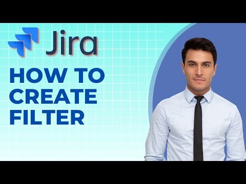 How to Create Filter in Jira | Step-by-Step 2025