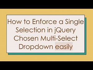 How to Enforce a Single Selection in jQuery Chosen Multi-Select Dropdown easily